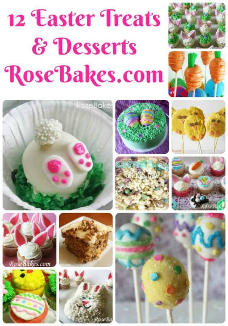 12 Fun & Delicious Easter Treats & Desserts photo collage 