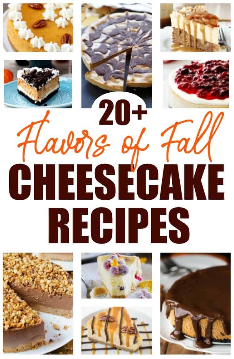 Picture collage of 20+ cheesecake recipes with text "20+ flavors of fall cheesecake recipes"
