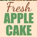 Fresh Apple Cake with Caramel & Pecans