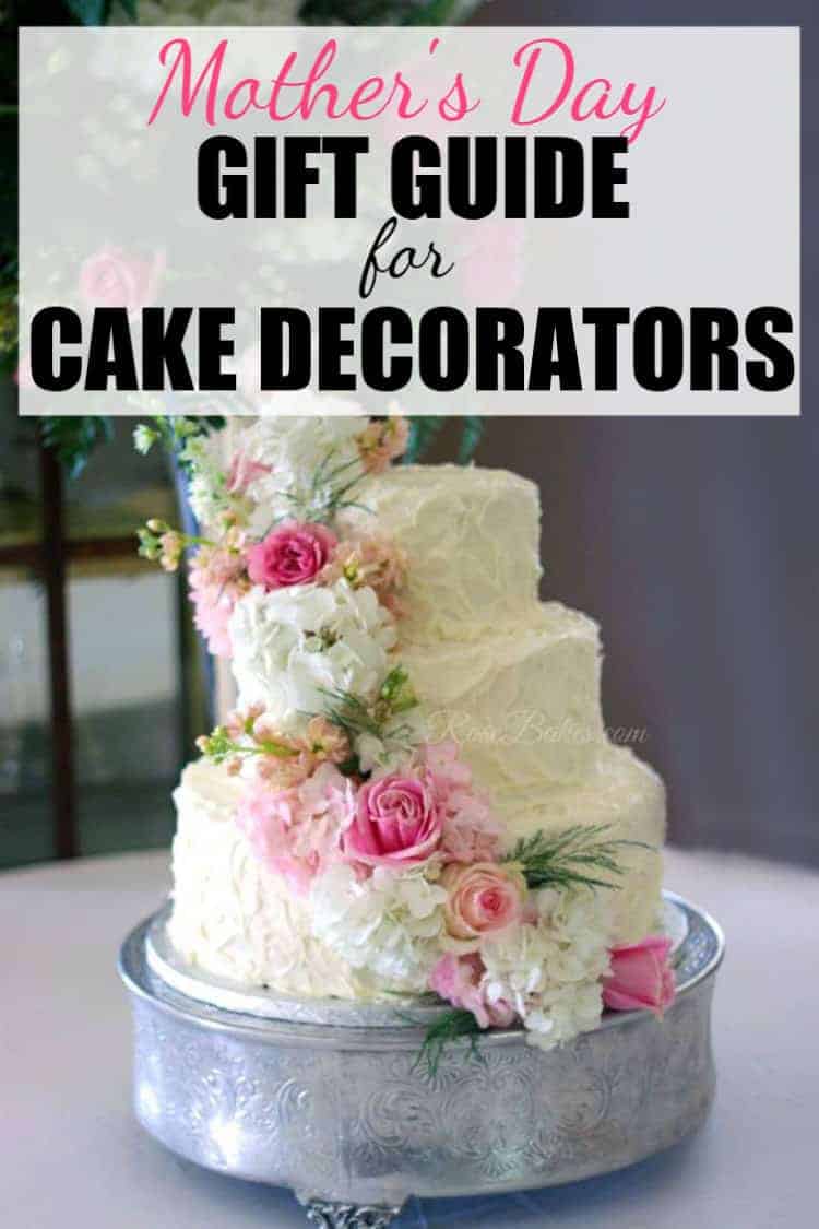 Mothers day gift guide for cake decorators 