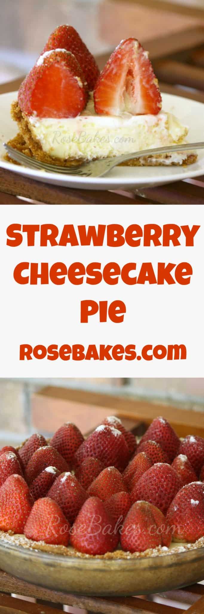 Strawberry Cheesecake Pie by Rose Bakes