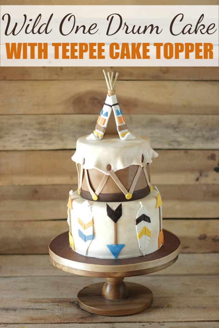 Wild One Drum Cake with Teepee Cake Topper