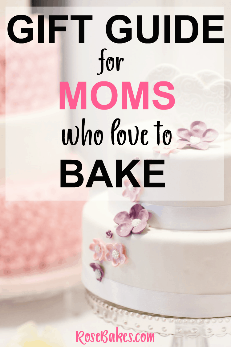Gift guide for moms who love to bake 