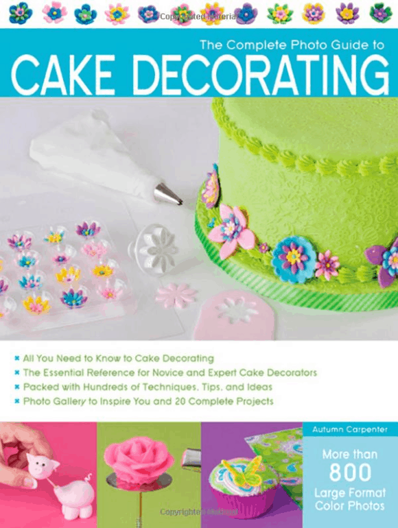 complete photo guide to cake decorating 