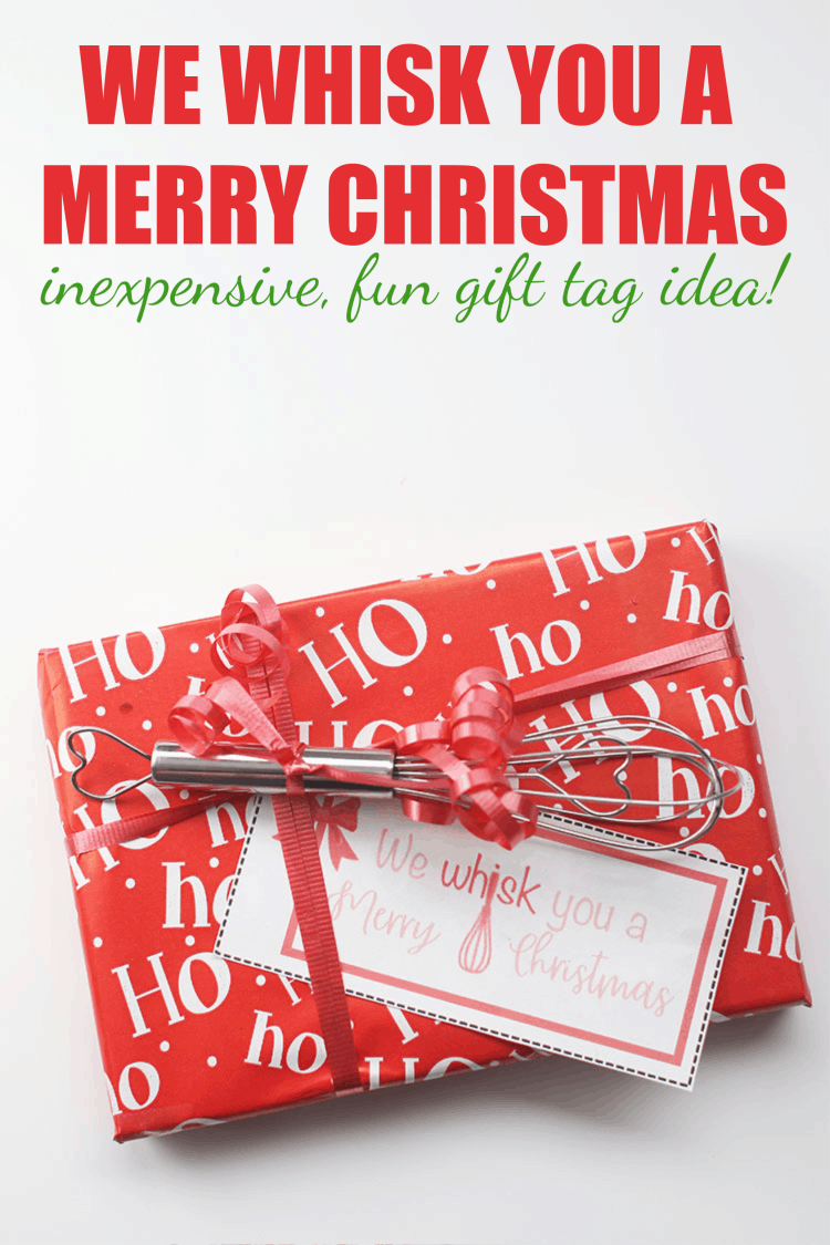 We Whisk You a Merry Christmas Gift Tag Idea -Whisk on Gift with Tag